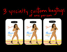Load image into Gallery viewer, Specialty Custom- 3 bagtags / one person
